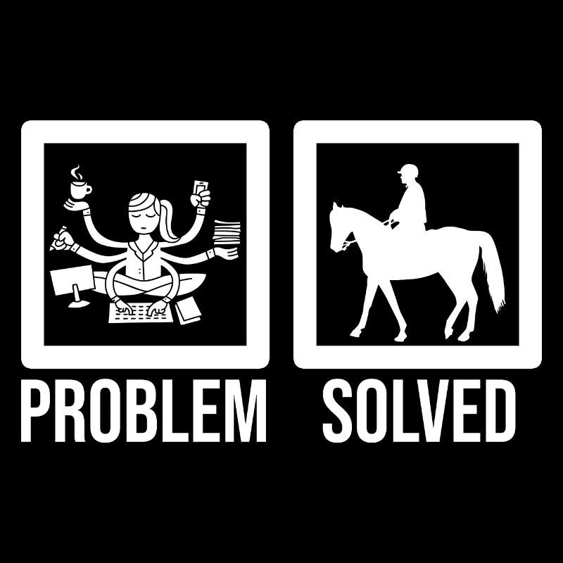 Problem Solved Horse Rider Equestrian Horse Lover