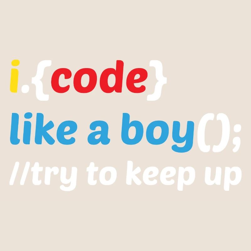 Code Like A Boy Coder Programmer Software Develope