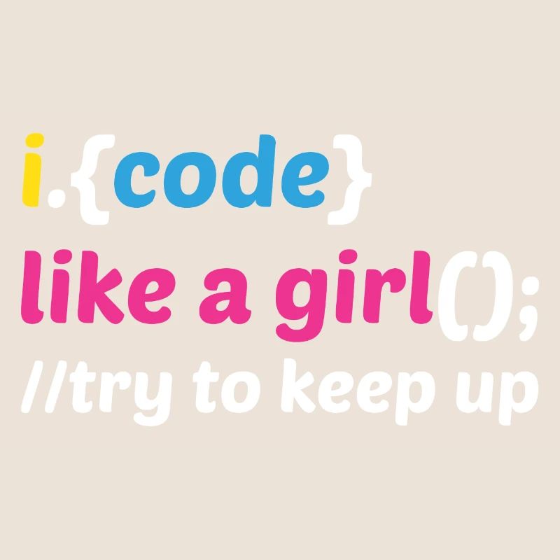 Code Like A Girl Coder Programmer Software Develop