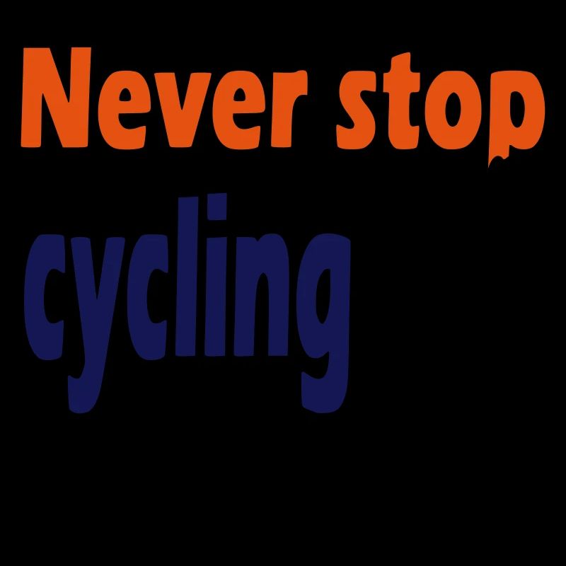 Always keep cycling
