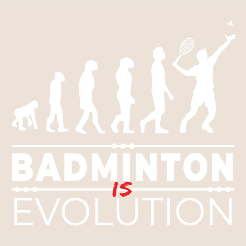 Badminton is evolution - Message Humor Parodie