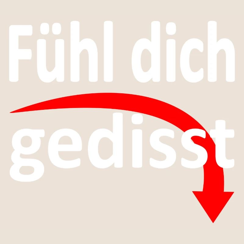 Fühl dich gedisst - Version 3