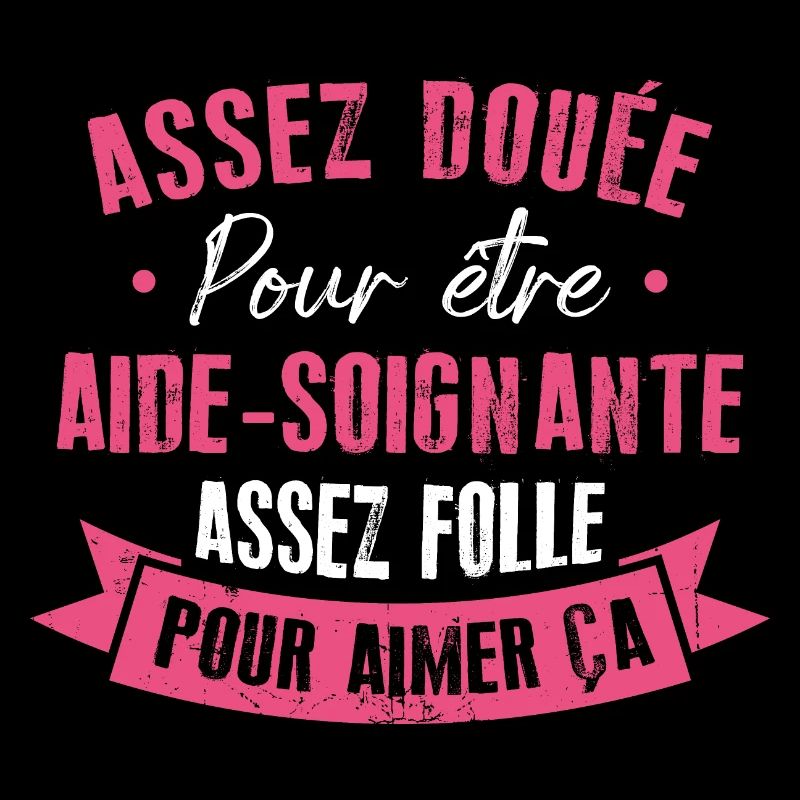 Assez douée pour devenir aide-soignante