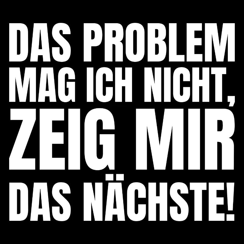 Nächstes Problem - Lustiger Spruch Kollege Büro