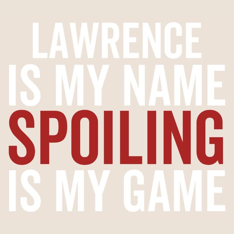 Lawrence est mon nom Spoiling est mon jeu