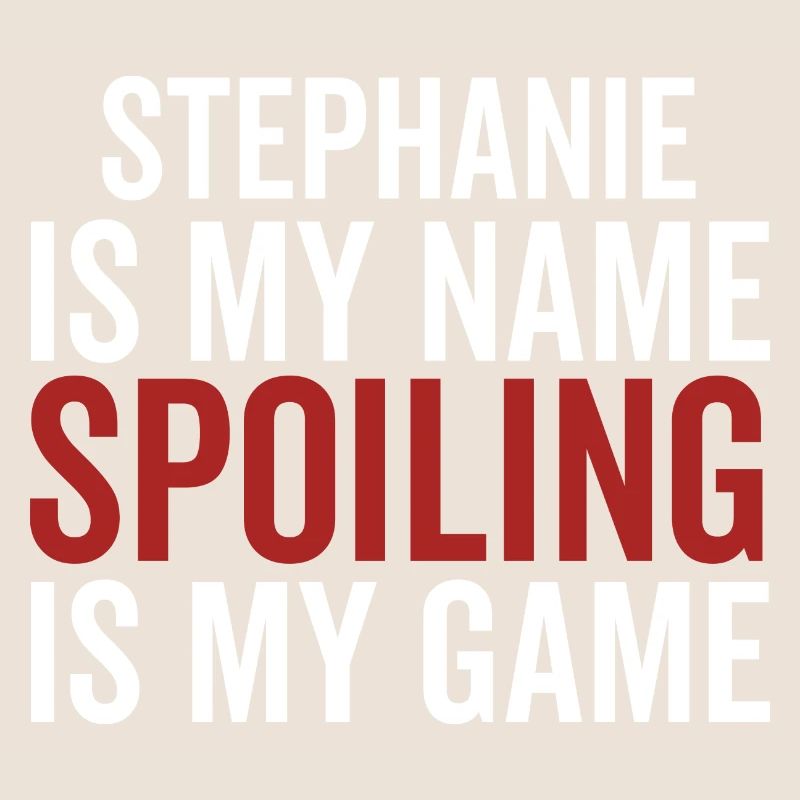 Stephanie est mon nom Spoiling est mon jeu