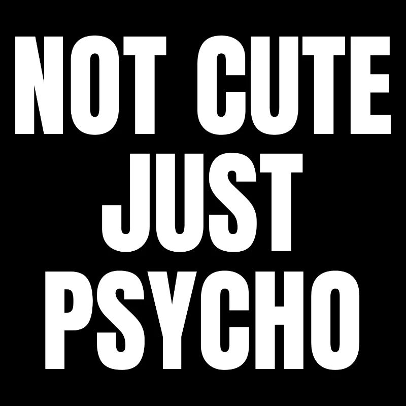 Pas mignon juste Psycho