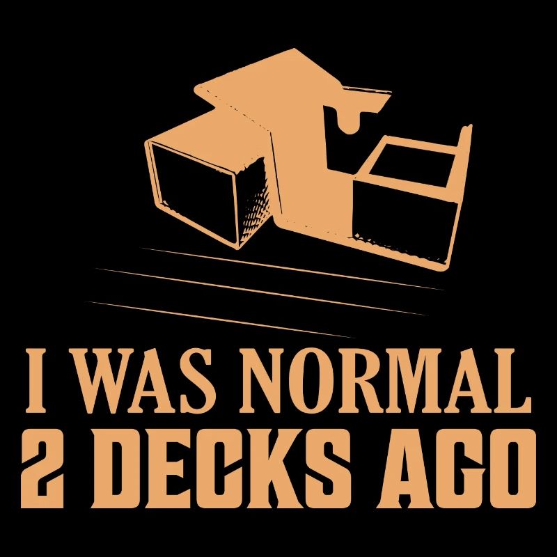 I was normal 2 decks ago Funny TCG Trading Cards