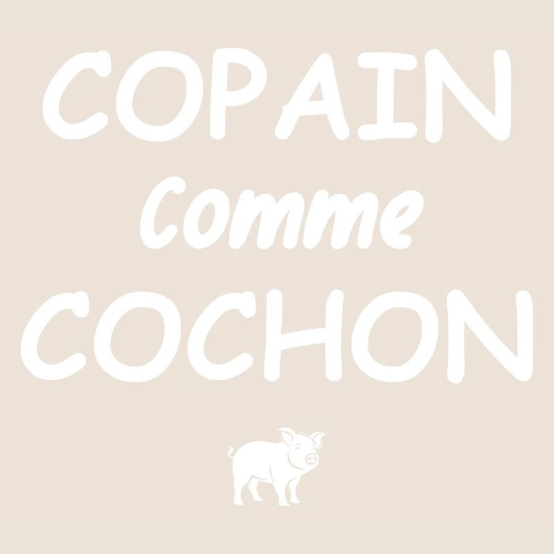 Copain comme cochon