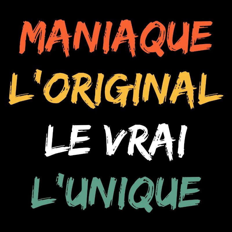 L'original le vrai l'unique Maniaque