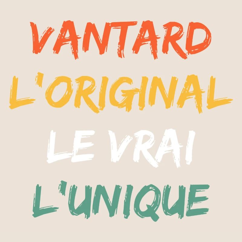 L'original le vrai l'unique Vantard