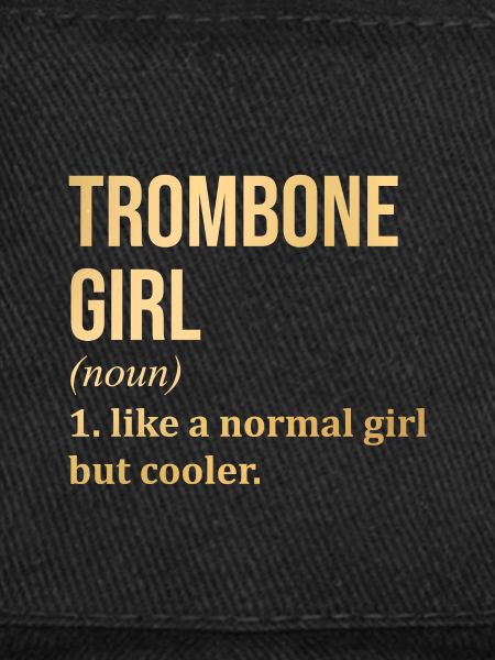 Trombone Trombone Trombone