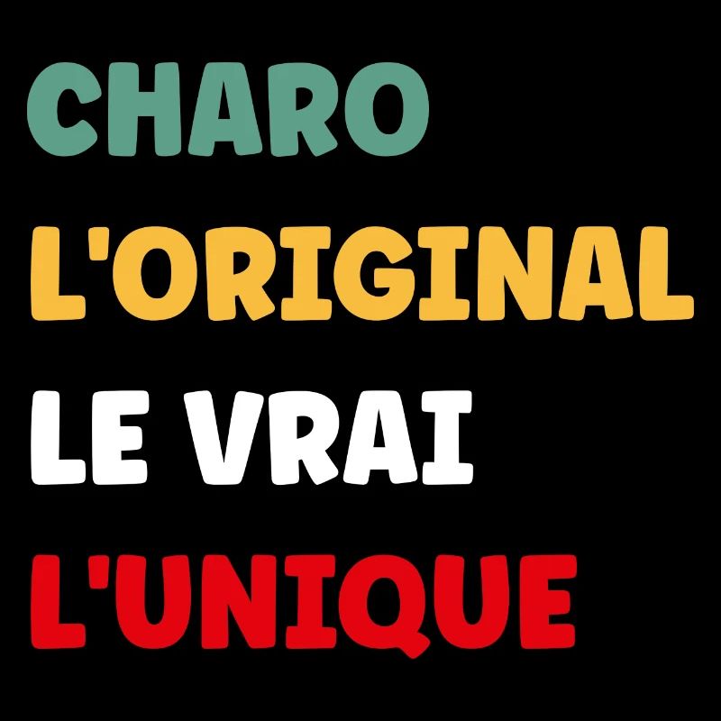 L'original le vrai l'unique charo
