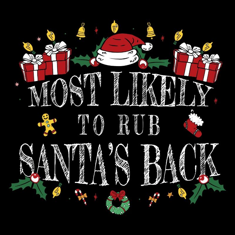 Most Likely to Rub Santa's Back