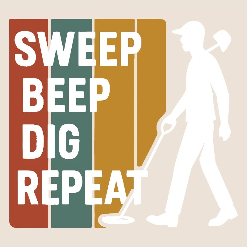 Sweep Beep Dig Repeat Metal Detecting Fun