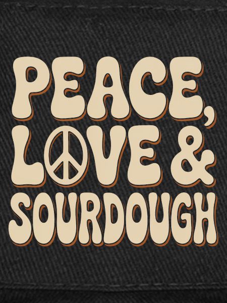 Peace, Love & Sourdough
