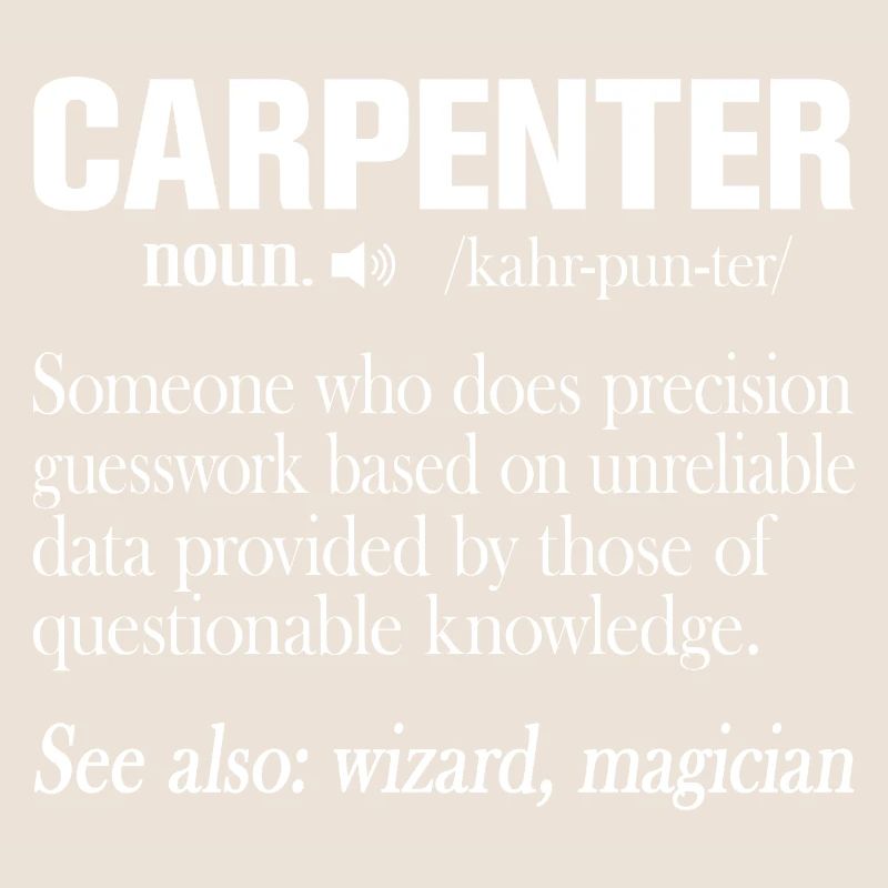 Carpenter Definition Funny Craftsman Saying