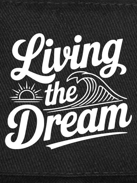 Living The Dream