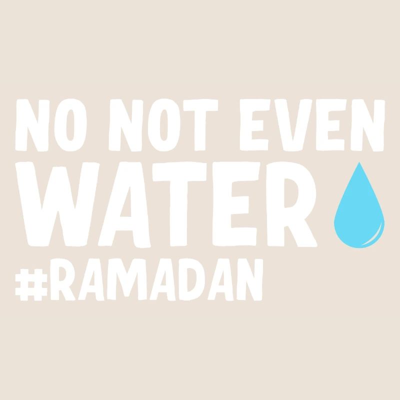 Nein nicht einmal Wasser Ramadan