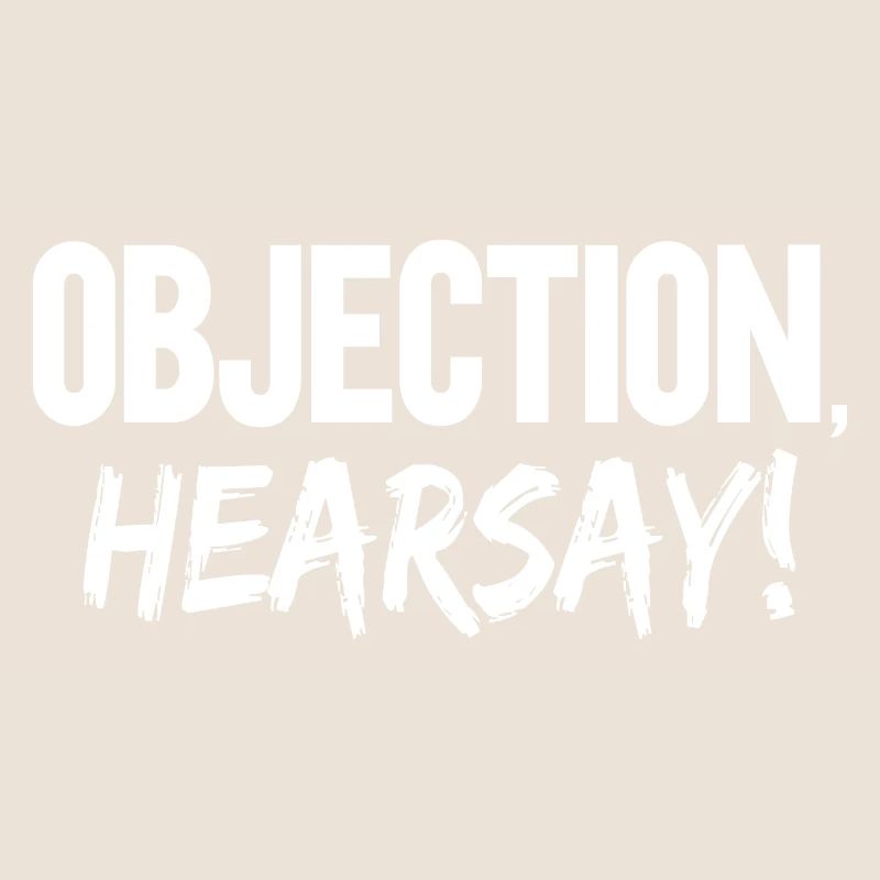 Objection Ouï-dire