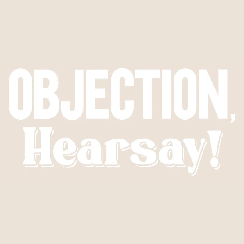 Objection Ouï-dire