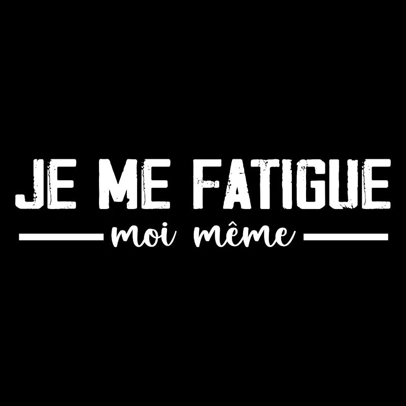 Je Me Fatigue Moi Même 😴