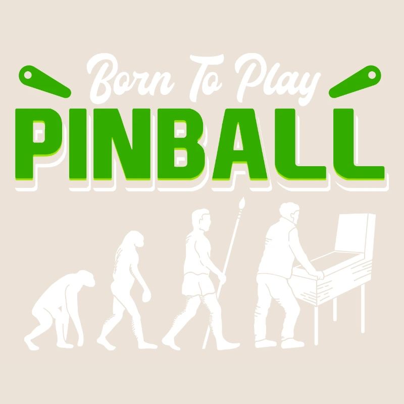Evolution Born To Play Pinball / Flipper Flippern