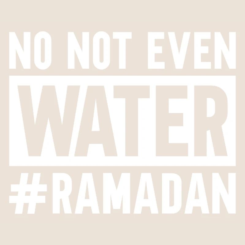 Nein nicht einmal Wasser Ramadan