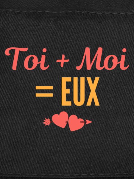 Toi + Moi = Eux