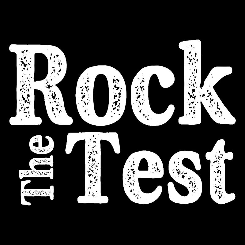 Rock the test