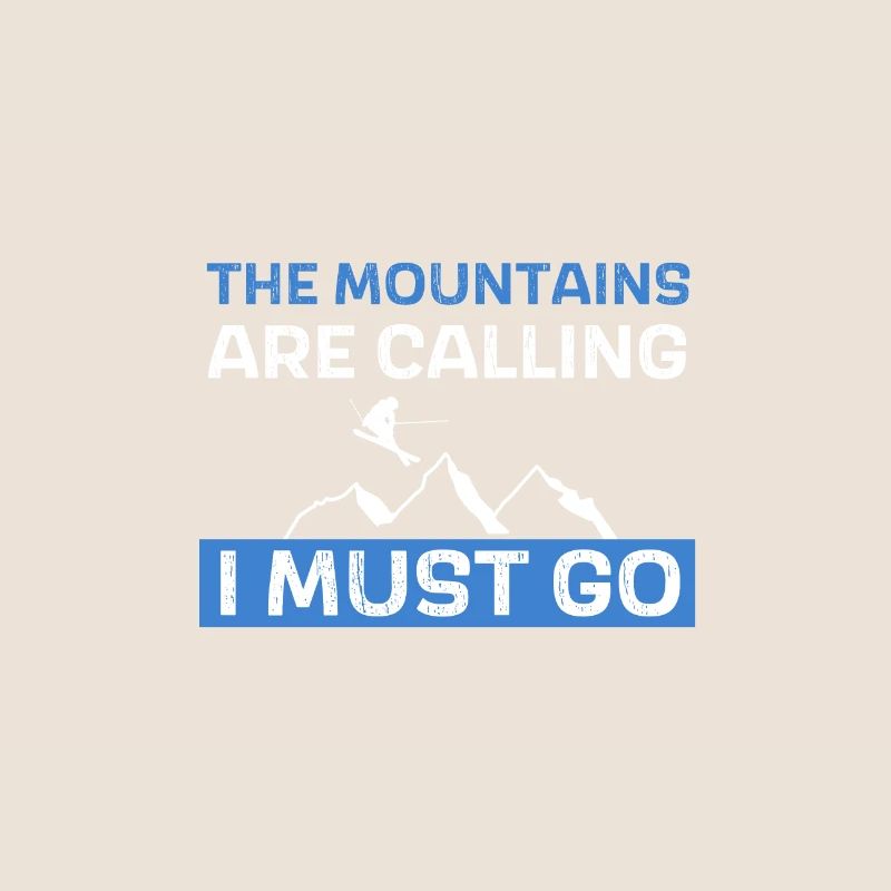 The mountains are calling - I must go