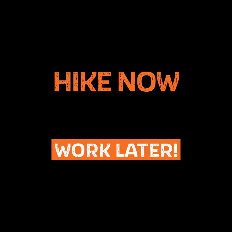 Hike now - work later