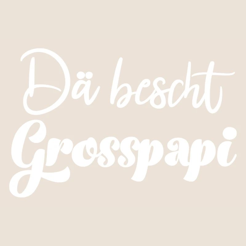 Dä bescht Grosspapi Schweiz Opa Schweizer Ätti