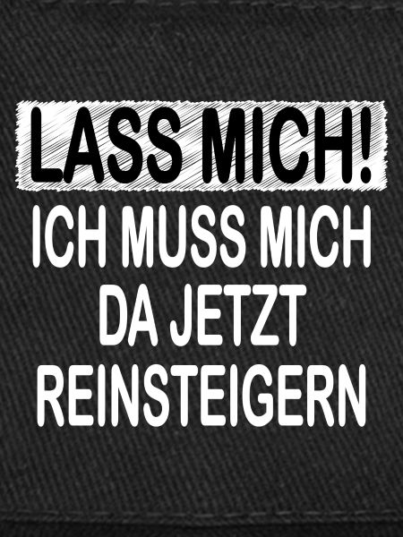 Lass Mich!