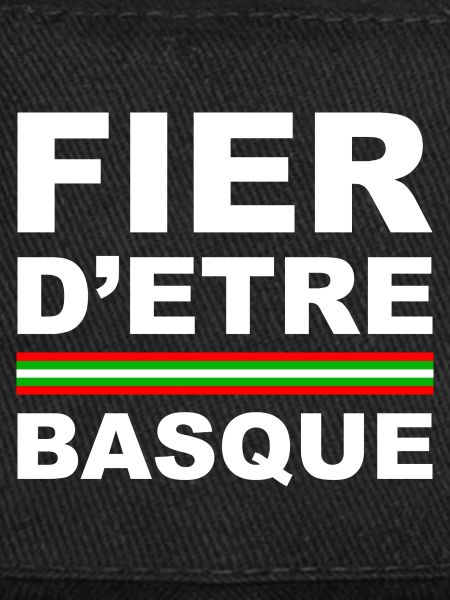 Fier d'être BASQUE -