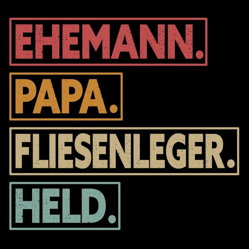 Ehemann Papa Fliesenleger Held