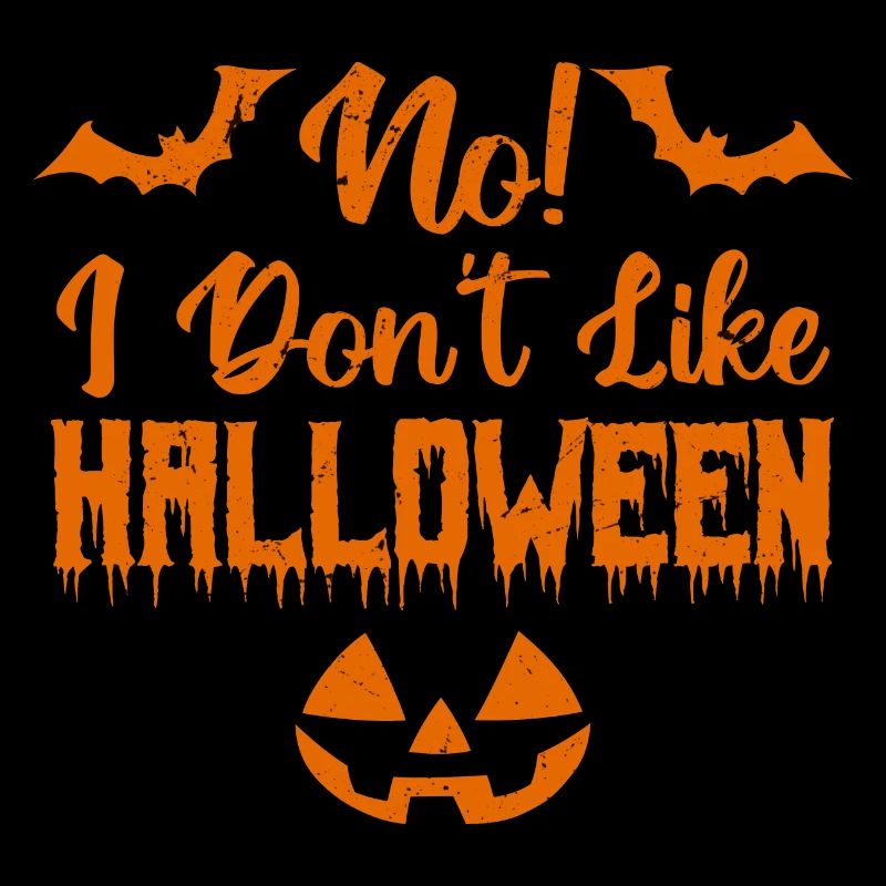 I don't like halloween