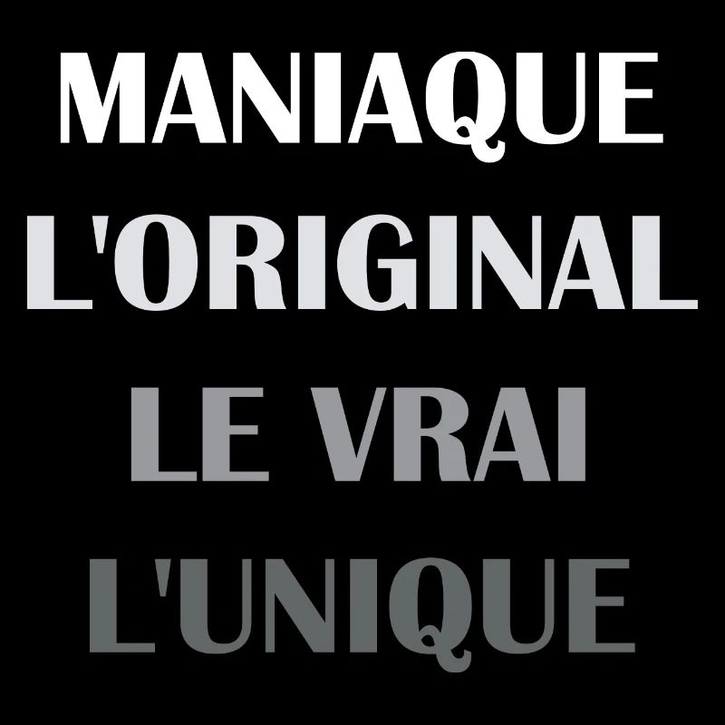 L'original le vrai l'unique Maniaque