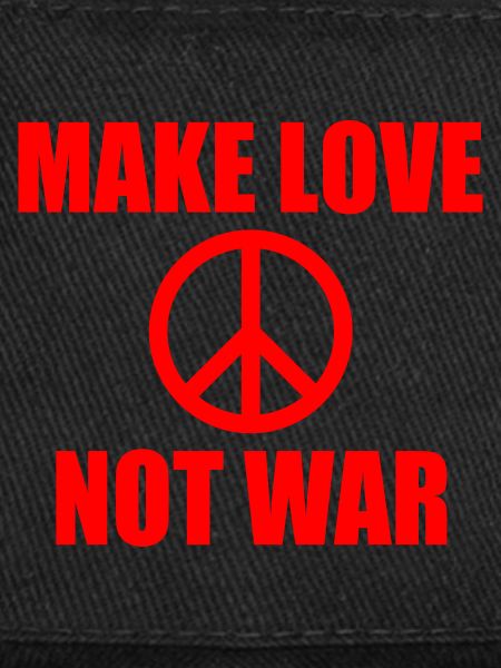 Make love not war
