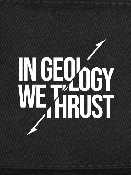 In Geology We Trust