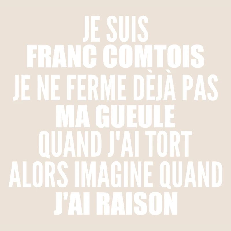 Franc comtois je ferme pas ma gueule franche comté