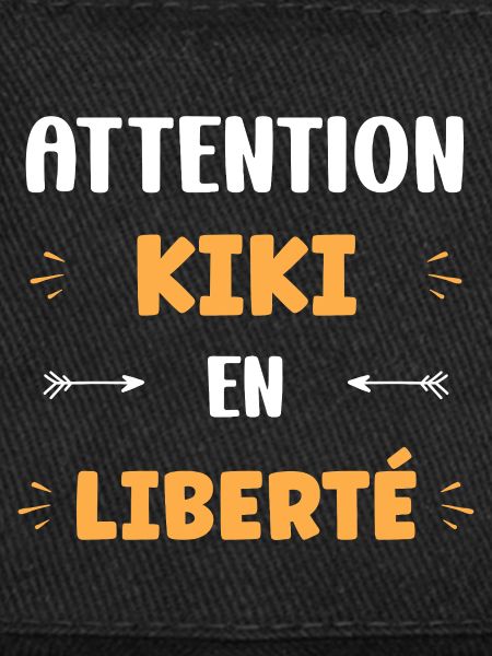 Attention Kiki en Liberté