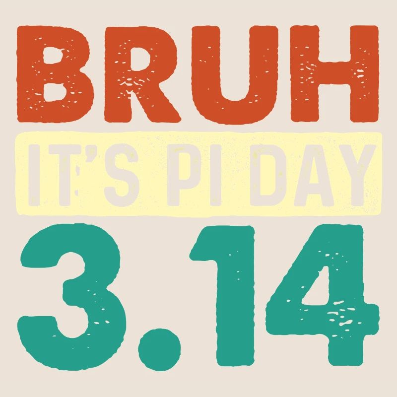 Bruder, es ist Pi Tag 3.14 Mathe-Nerd-Meme