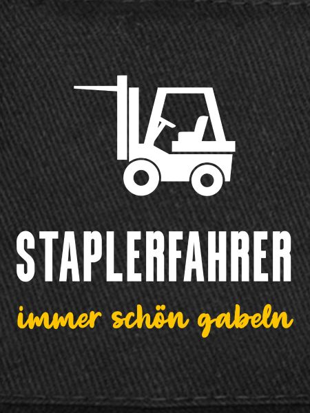 Staplerfahrer Geschenk Immer schön gabeln