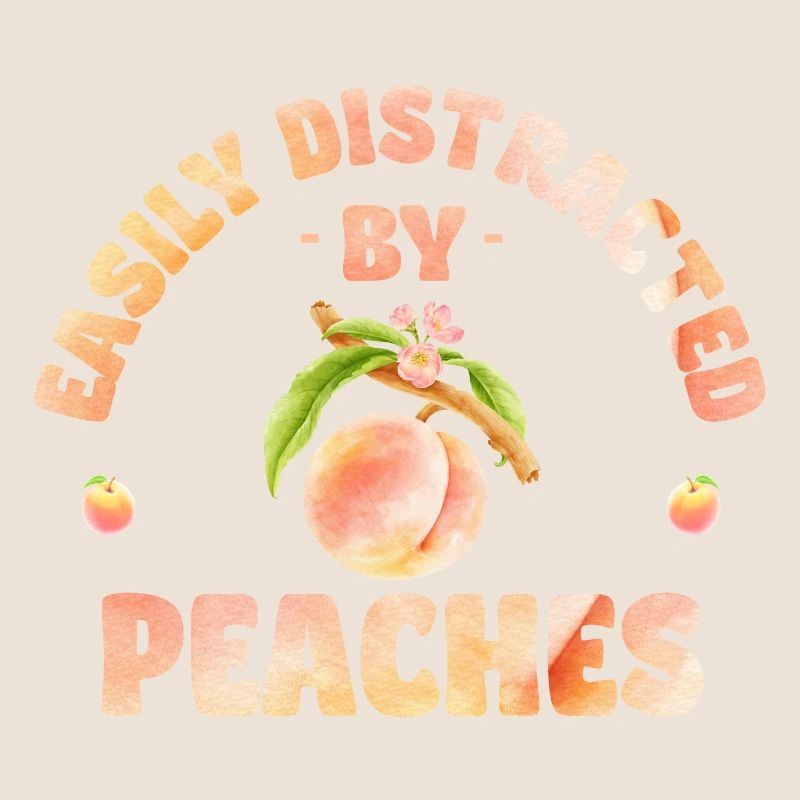 Easily distracted by peaches
