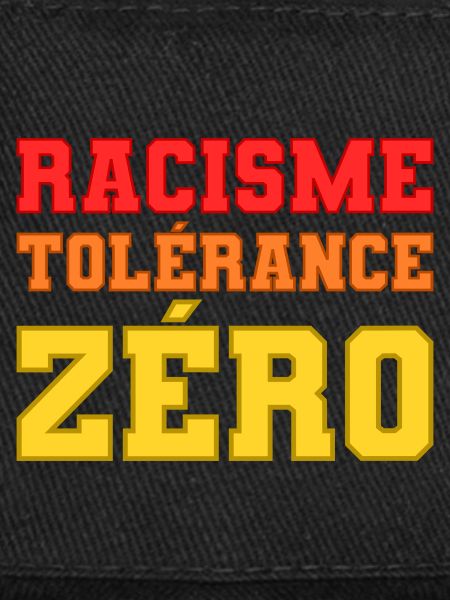 Racisme, tolérance zéro