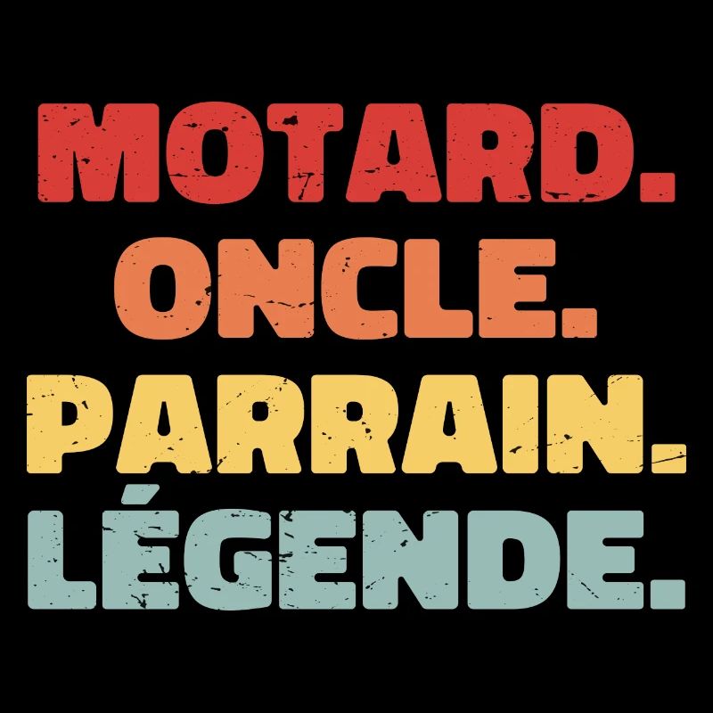 Motard | Oncle | Parrain | Légende
