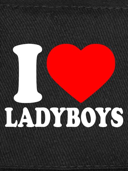 I love ladyboys
