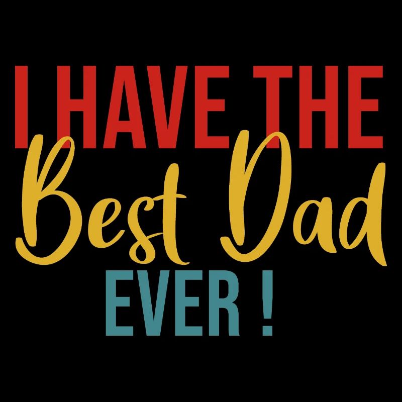 I Have The Best Dad Ever !
