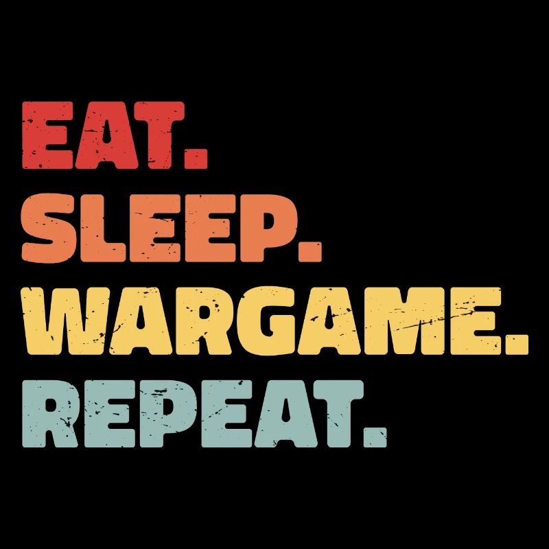 Eat Sleep Wargame Repeat